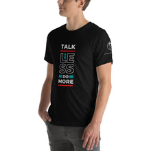 Load image into Gallery viewer, Talk Less Do More Short-Sleeve Unisex T-Shirt