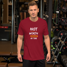 Load image into Gallery viewer, “Not Worth My Time” Unisex T-Shirt