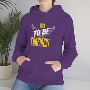 “Born To Be Confident” Unisex Heavy Blend™ Hooded Sweatshirt
