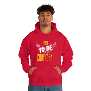 “Born To Be Confident” Unisex Heavy Blend™ Hooded Sweatshirt