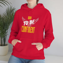 Load image into Gallery viewer, “Born To Be Confident” Unisex Heavy Blend™ Hooded Sweatshirt