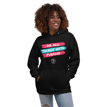 Load image into Gallery viewer, Do All Things With Purpose Unisex Hoodie