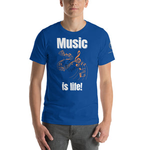 Music is Life! Short-Sleeve Unisex T-Shirt